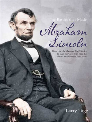 cover image of The Battles that Made Abraham Lincoln
